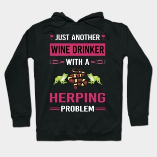 Wine Drinker Herping Herpetologist Herpetology Herp Herps Herper Hoodie